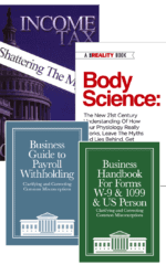 Income Tax: Shattering the Myths, Body Science, Business Withholding Guide and W-9 Handbook